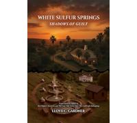 WHITE SULFUR SPRINGS: SHADOWS OF GUILT