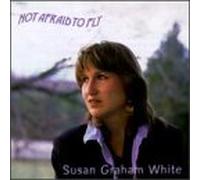 WHITE, SUSAN GRAHAM - NOT AFRAID TO FIGHT