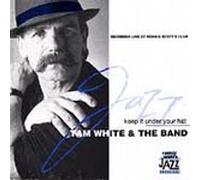 White, Tam & The Band - Keep It Under Your Hat