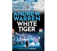 White Tiger: A BRAND NEW edge-of-your-seat thriller for readers who love Vince Flynn