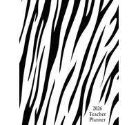 White Tiger Print 2026 Teacher Planner Weekly and Monthly: Minimalist Lesson Record, Calendar Organizers, goal, to do list