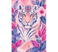 White Tiger - The Quiet Dreamer: Wildlife Notebook Collection - Inspirational Lined Journal Notebook, Paperback, 116 Pages, (6 in x 9 in)