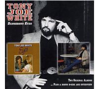 White, Tony Joe - Dangerous/Eyes