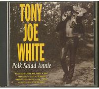 WHITE, Tony Joe - Polk Salad Annie