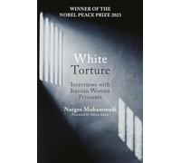Narges Mohammadi White Torture (Tascabile)