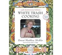 White Trash Cooking: 25th Anniversary Edition /anglais