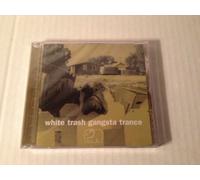 White Trash - Gangsta Trance