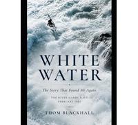 White Water: The Story That Found Me Again