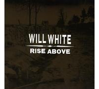 White, Will - Rise Above