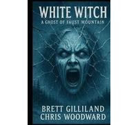 White Witch: A Ghost of Faust Mountain