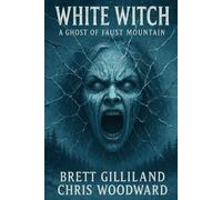 White Witch: A Ghost of Faust Mountain