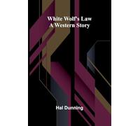 White Wolf's Law: A Western Story