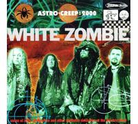 White Zombie - Astro Creep: 2000 Songs [Japan]