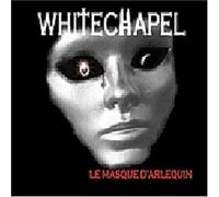 Whitechapel - Le Masque D'Arlequin