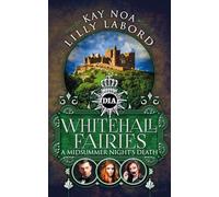Whitehall Fairies: A Midsummer Night's Death