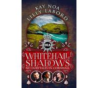 Whitehall Shadows: No Fairytales in Cornwall