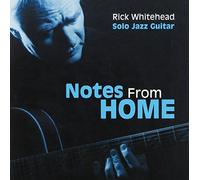 Whitehead, Rick - Notes From Home/Solo Jazz Guitar