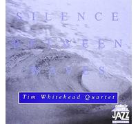 Whitehead, Tim Quartet - Silence Between Waves