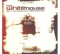 Whitehouse - Ain't No Mountain High