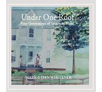 Whitener Mark & Dan - Under One Roof