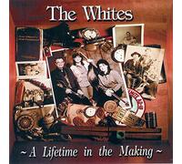 Whites - Lifetime In The Making