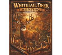 Whitetail Deer Hunting Notebook: Deer Hunting Themed Notebook Log Journal | College-Ruled | Paperback | 8.5" x 11" | 100 Lined Pages | Cool Gifts for Men, Boys, Outdoorsmen, and Hunters