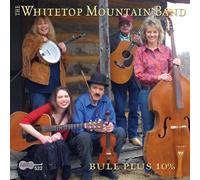 Whitetop Mountain Band - Bull Plus 10 Percent