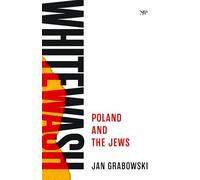 Whitewash: Poland and the Jews