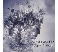 Whitewater - Dark Planet