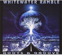Whitewater Ramble - Roots & Groove