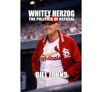 Whitey Herzog: The Politics of Refusal