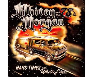Whitey Morgan and The 78's Hard Times and White Lines (CD) Album