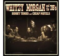 Whitey Morgan and The 78's Honky Tonks and Cheap Motels (CD) Album