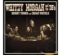 Whitey Morgan The 78S - Honky Tonks Cheap Motels