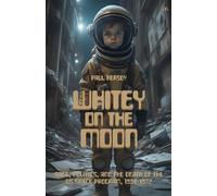 Whitey on the Moon - Kersey Paul