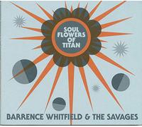 Whitfield Barrence & The Savages - Soul Flowers Of Titam