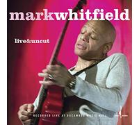 Whitfield Mark - Live & Uncut (Mqa)