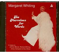 Whiting, Margaret - Too Marvelous For Words