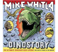 Whitla, Mike - Dinostory-The Ultimate Dinosaur Rock Opera!