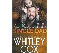 Whitley Cox New Year's with the Single Dad (Tascabile) Single Dads of Seattle