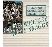 Whitley & Skaggs Second Generation Bluegrass (CD) Album