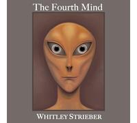 Whitley Strieber Whitley Strieber The Fourth Mind (Copertina rigida)