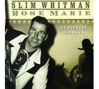 Whitman, Slim - Rose Marie-24 Country Classics