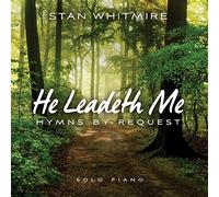 Stan Whitmire He Leadeth Me: Hymns by Request (CD)