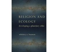 Whitney A. Bauman Religion and Ecology (Tascabile)