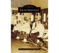 Whitney A Snow Barbara J Snow Guntersville (Tascabile) Images of America