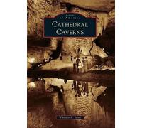 Whitney A. Snow Cathedral Caverns (Tascabile)