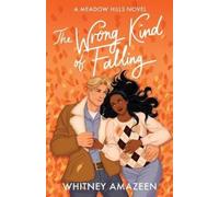 Whitney Amazeen The Wrong Kind of Falling (Tascabile)