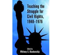 Whitney Blankenshi Teaching the Struggle for Civil Rights, 1948-197 (Tascabile)
