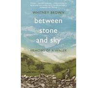 Whitney Brown Between Stone and Sky (Tascabile)